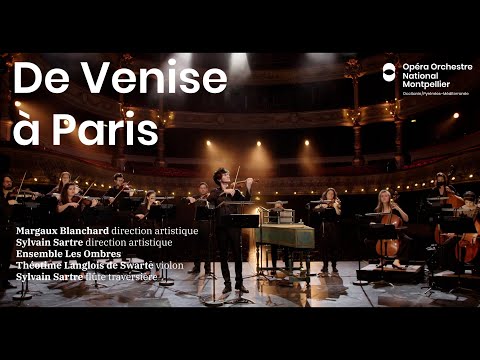 De Venise à Paris | Margaux Blanchard, Sylvain Sartre, Les Ombres, Théotime Langlois de Swarte