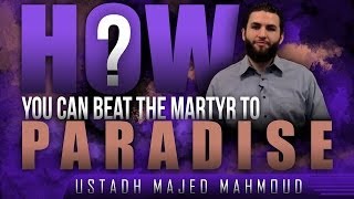 How You Can Beat The Martyr To Paradise! ᴴᴰ ┇ Ramadan 2015 ┇ by Majed Mahmoud ┇ #TDRRamadan2015 ┇