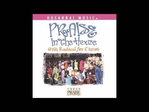 You Alone by Praise In The House with Radical for Christ