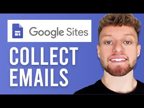 How To Collect Emails With Google Sites