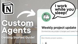 Notion AI Custom Agents are HERE! | How to get started guide & tutorial