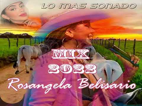 Rosangela Belisario, lo más sonado MIX 2022