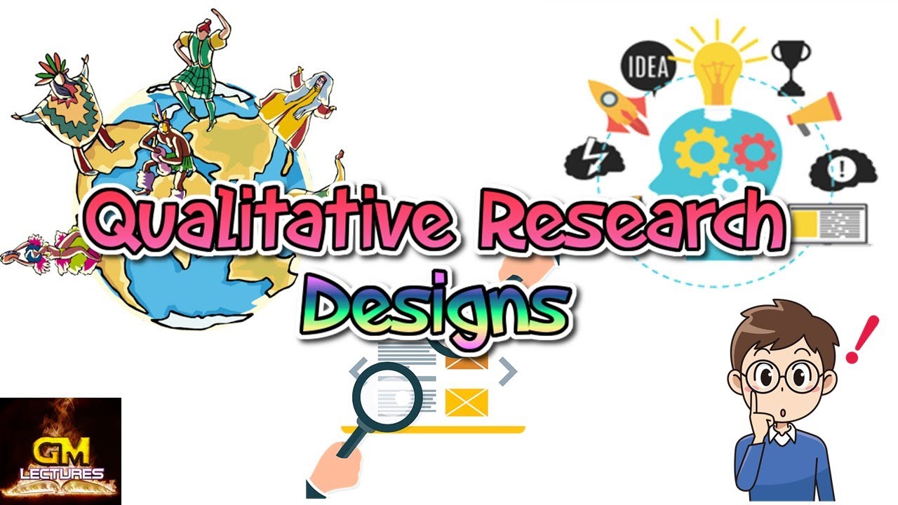Types of Qualitative Research Designs ~GM Lectures