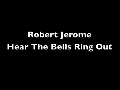 Robert Jerome - Hear The Bells Ring Out (Official Lyric Video)