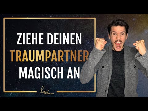 Der magische Weg um deinen Traumpartner zu manifestieren