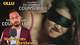 Relationship Counsellor Part 2 | Web Series | Review Ullu | Full Story Explained | Web Series