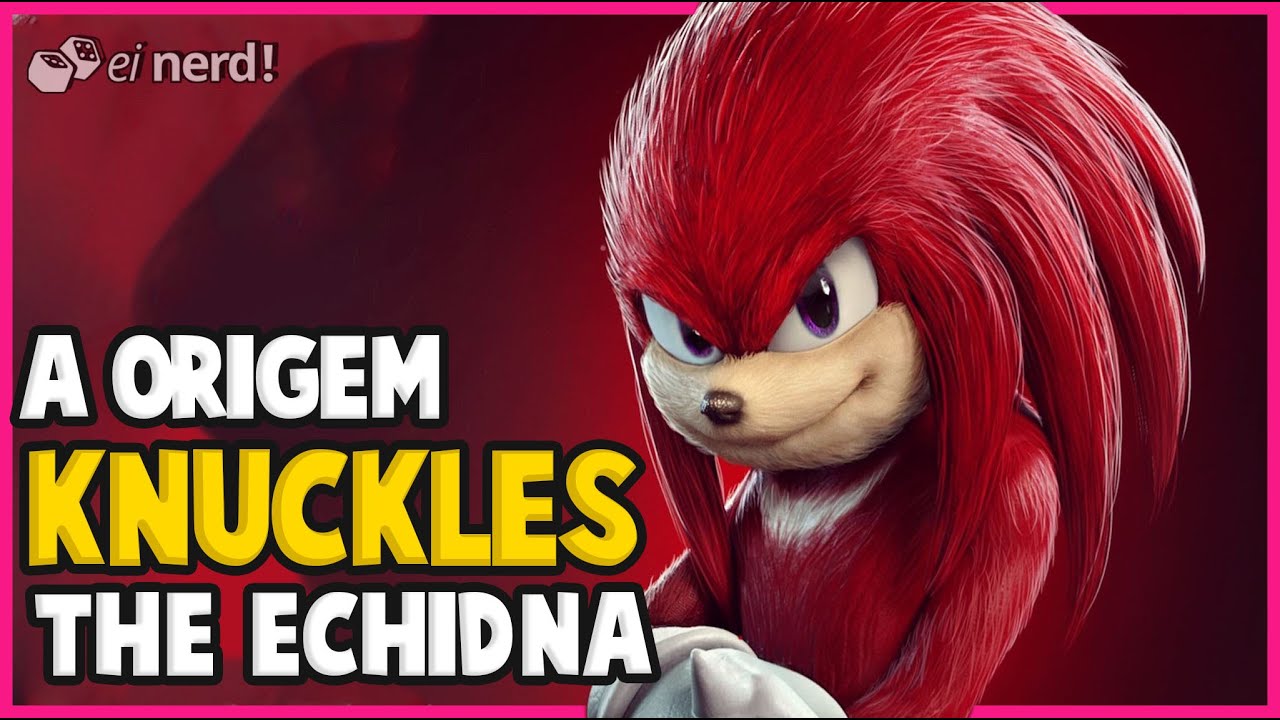 KNUCKLES: A HISTÓRIA COMPLETA