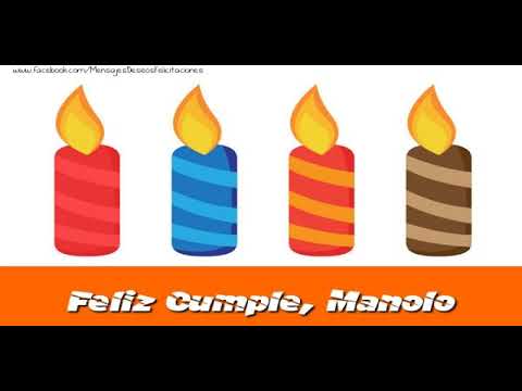 Happy Birthday Manolo! ¡Feliz Cumpleaños Manolo!