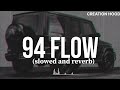94 FLOW Slowed And Reverb Big Boi Deep Byg Byrd Director CREATION HOOD