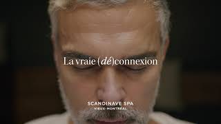 La vraie (dé)connexion - Scandinave Spa Vieux-Montréal