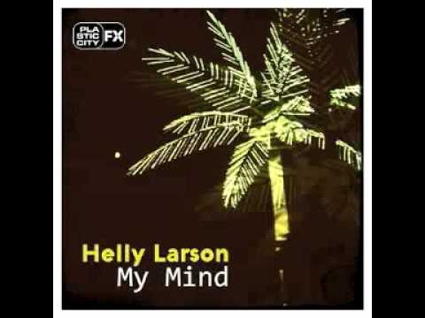 Helly Larson / My Mind / Plastic City FX
