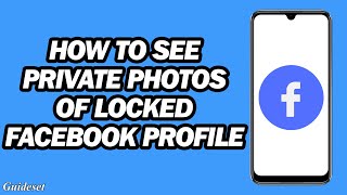 How to See All Private Photos of Locked Facebook Profile | Step by Step