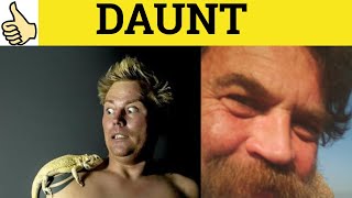 🔵 Daunt Meaning - Daunting Defined - Dauntless Examples - Undaunted Definition - Daunt Meaning Daunt