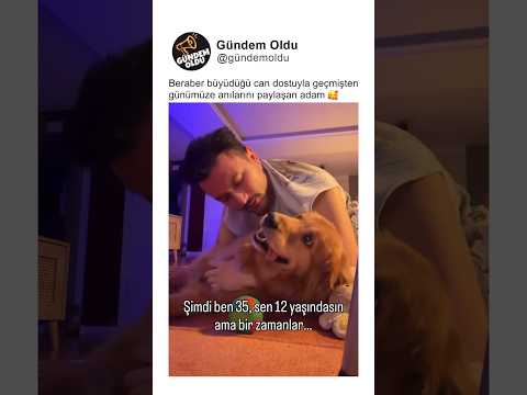 Beraber büyüdüğü can dostuyla geçmişten günümüze anılarını paylaşan adam 🥰