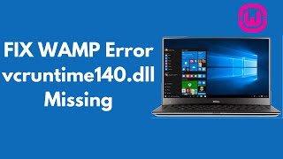 FIX WAMP Error vcruntime140.dll Missing (2021)