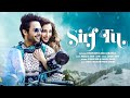 Sirf Tu Stebin Ben Heli Daruwala Raees ZAIN Sam Danish S Liaqat J Romantic Hindi Song