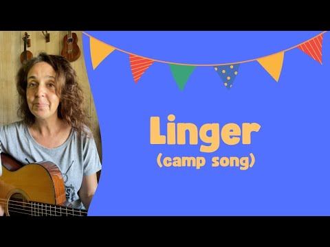 Linger (Camp Song)