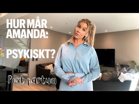 Post partum - Hur mår jag? Baby blues? Blödning? Tiden efter förlossning helt enkelt
