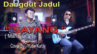 Download lagu Dangdut JADUL _ SAYANG ( Mansyur s ) - Cover By : Yudie Kuruy mp3 Download lagu Dangdut JADUL _ SAYANG ( Mansyur s ) - Cover By : Yudie Kuruy mp3