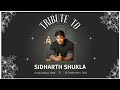 Tribute To Sidharth Shukla Sidharth Shukla Death Anniversary Sidharth Shukla And Shehnaaz Gill