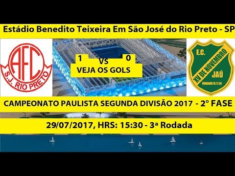 CAMPEONATO PAULISTA SEGUNDA DIVISÃO 2017 AMÉRICA-SP 1 X 0 XV DE JAÚ-SP - GOLS DA 2° FASE