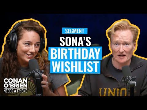 Conan Reacts To Sona’s Birthday Gift Request | Conan O'Brien Needs A Friend