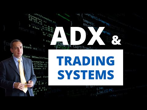 ADX & Trading Systems | Come funziona l’indicatore ADX | Parte 1/2