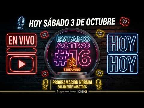 ESTAMO ACTIVO #16 🔴 EN VIVO | Sábado de Streaming, Risas y Debate 🎙️ | ¡Programa en Vivo!