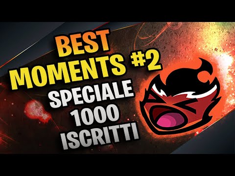 BEST MOMENTS #2 | SPECIALE 1000 ISCRITTI