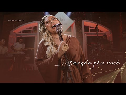 CANÇÃO PRA VOCÊ l Juliana de Paula (Clipe Oficial)