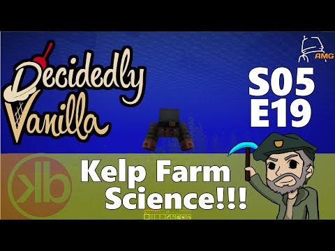 Decidedly Vanilla S05E19 Kelp Farm Science!!!!