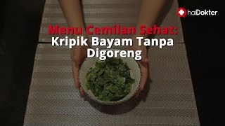 Cemilan Sehat: Keripik Bayam Tanpa Digoreng