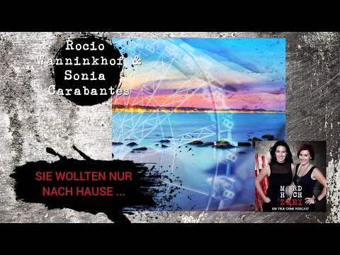 #9 Traveling alone in a holiday paradise: Why did Rocío Wanninkhof and Sonia Carabantes have to die?