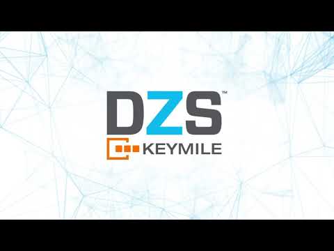 Advancing Broadband Access To a Whole New Level - DZS-KEYMILE Becomes DZS