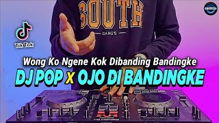 Download lagu DJ POP X OJO DIBANDINGKE TIKTOK VIRAL REMIX FULL BASS TERBARU 2022 | DJ POP X OJO MBANDINGKE mp3