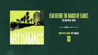 Fear Before The March Of Flames &quot;The God Awful Truth&quot;