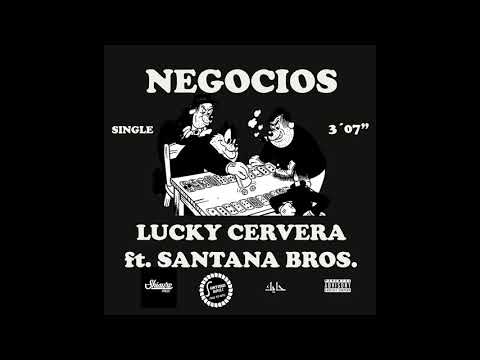 Lucky Cervera - Negocios (Feat. Santana Bros)