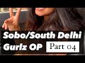 Sobo/South Delhi Gurlz OP | Part 04 | Yash Lalwani | #shorts #sobo #sobogirls