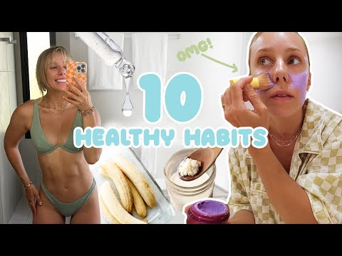 10 Healthy Habits that changed my life!! *I've changed!* NOW vs 5 years ago