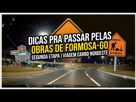 #8-BRASÍLIA DICA PRA PASSAR EM FORMOSA-GO OBRAS BR-020 VIAGEM CARRO NORDESTE 2026.