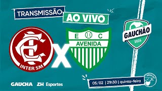 JOGO COMPLETO: INTER-SM 1x1 AVENIDA | QUADRANGULAR DO REBAIXAMENTO | GAUCHÃO 2026 | 05/02/2026