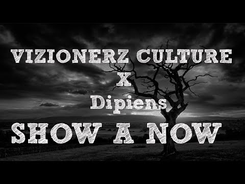 Viziønerz Culture X Dipiens  - Show A Now [ Dozus Extended Remix ]