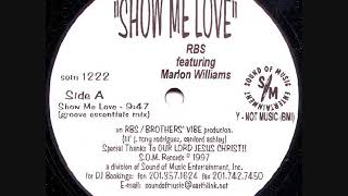 RBS Feat Marlon Williams - Show Me Love (Groove Essentials Mix)