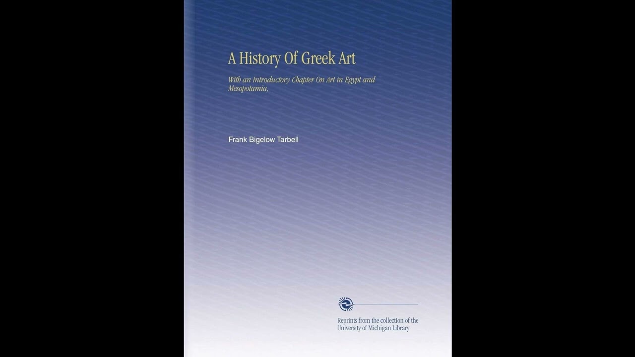 A History Of Greek Art: With an Introductory Chapter On Art in Egypt and Mesopotamia- Full Audiobook