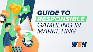 Guide to Responsible Gambling in Marketing  | Responsible Gambling Guide