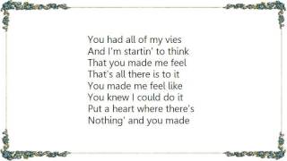 Clint Black - You Made Me Feel Lyrics
