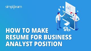 How to Make Resume for Business Analyst Position | Business Analyst Resume | Simplilearn