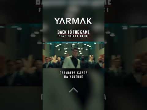 YARMAK - BACK TO THE GAME