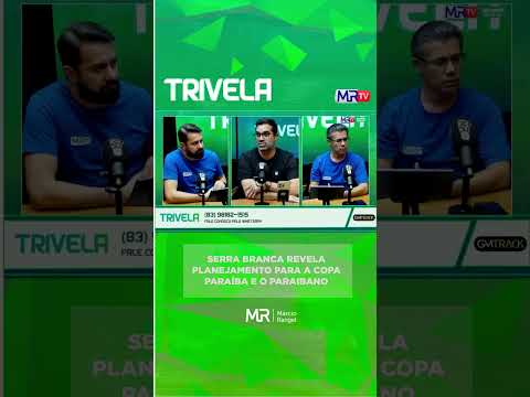 SERRA BRANCA REVELA PLANEJAMENTO PARA A COPA PARAÍBA E O PARAIBANO  #mrtv #futebolparaibano