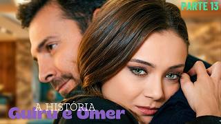 A HISTÓRIA DE GULRU E OMER [PARTE 13] GUERRA DAS ROSAS 🌸